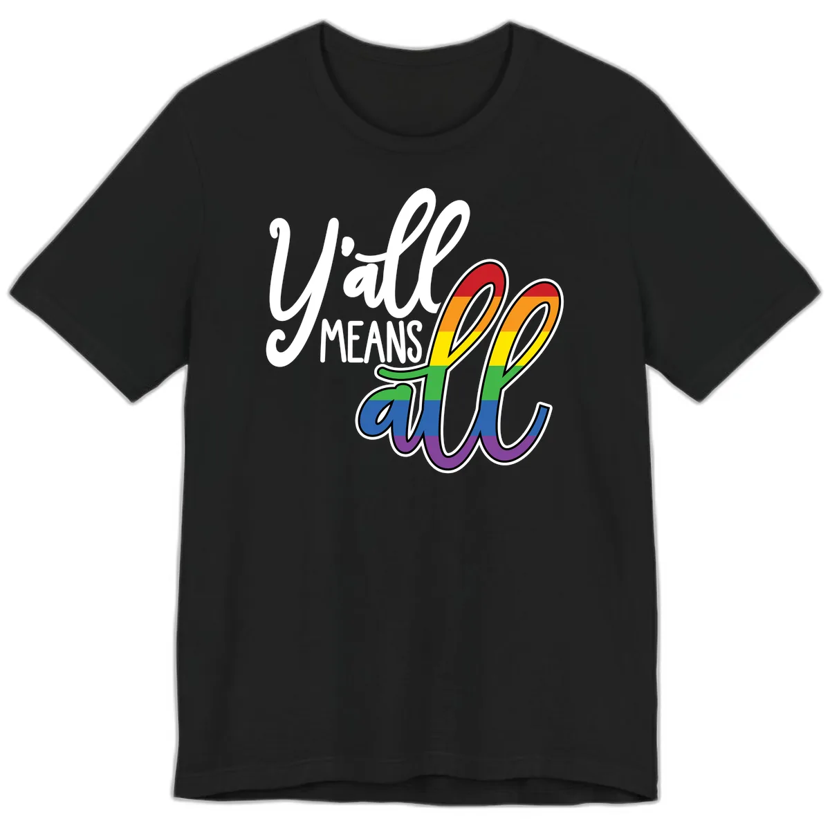 You All Means All Pride Premium T-Shirt in Black