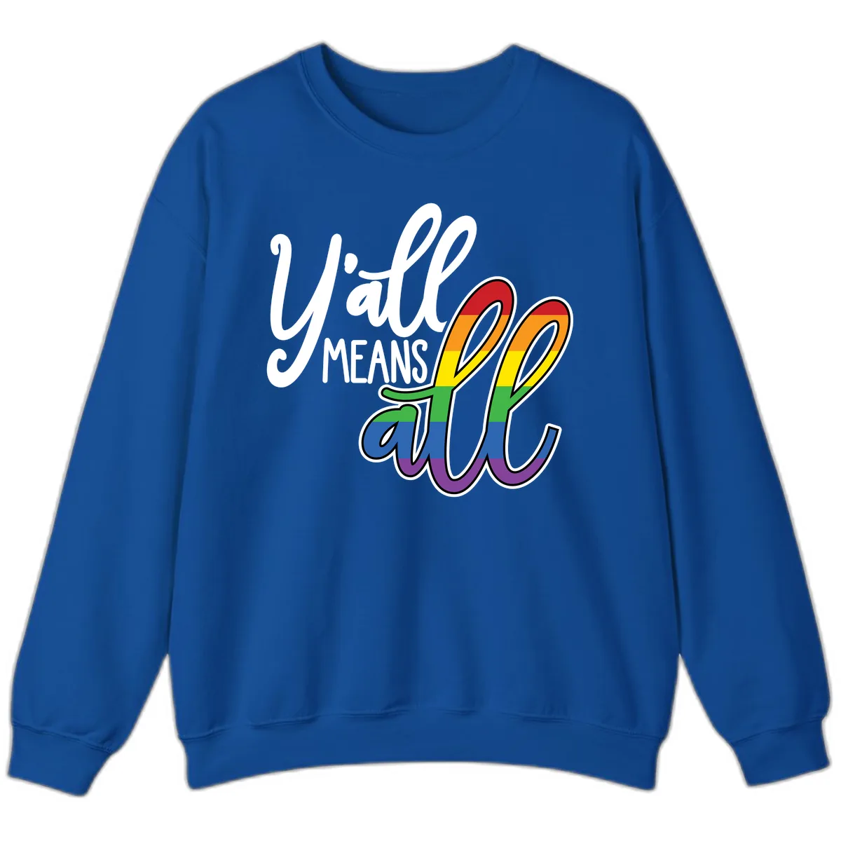 You All Means All Pride Sweatshirt in Royal