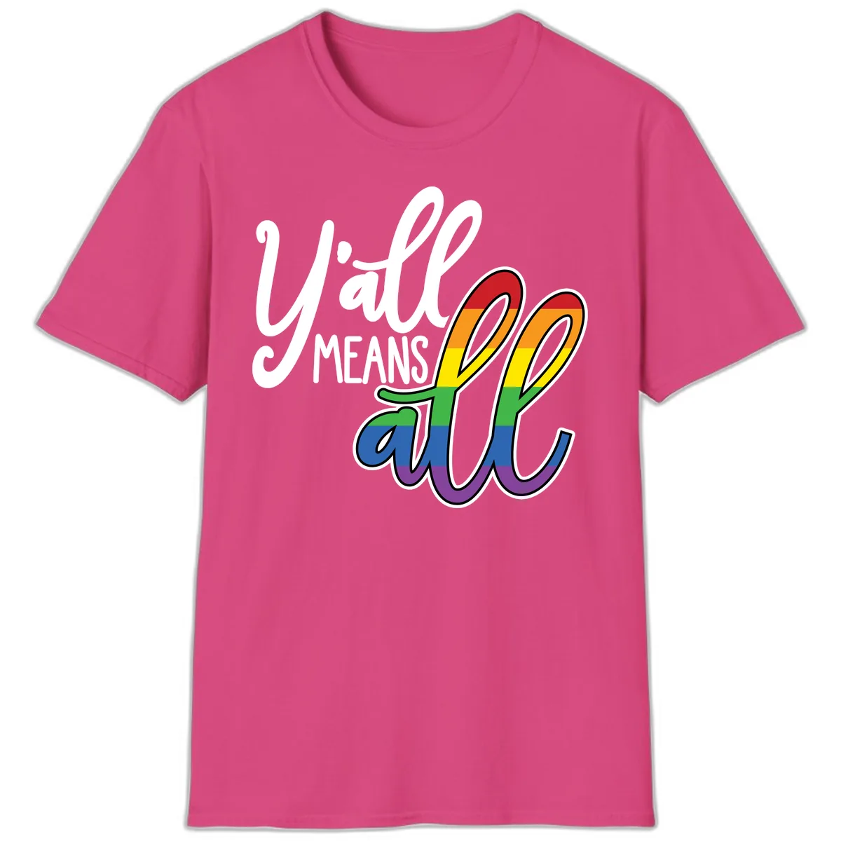 You All Means All Pride T-Shirt in Heliconia