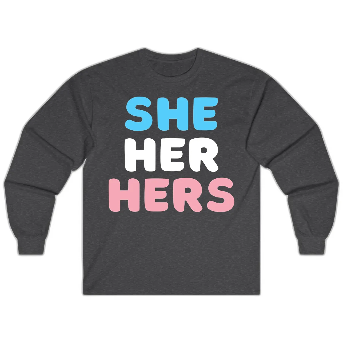 She Her Hers Pride Pronouns Long Sleeve in Dark Heather