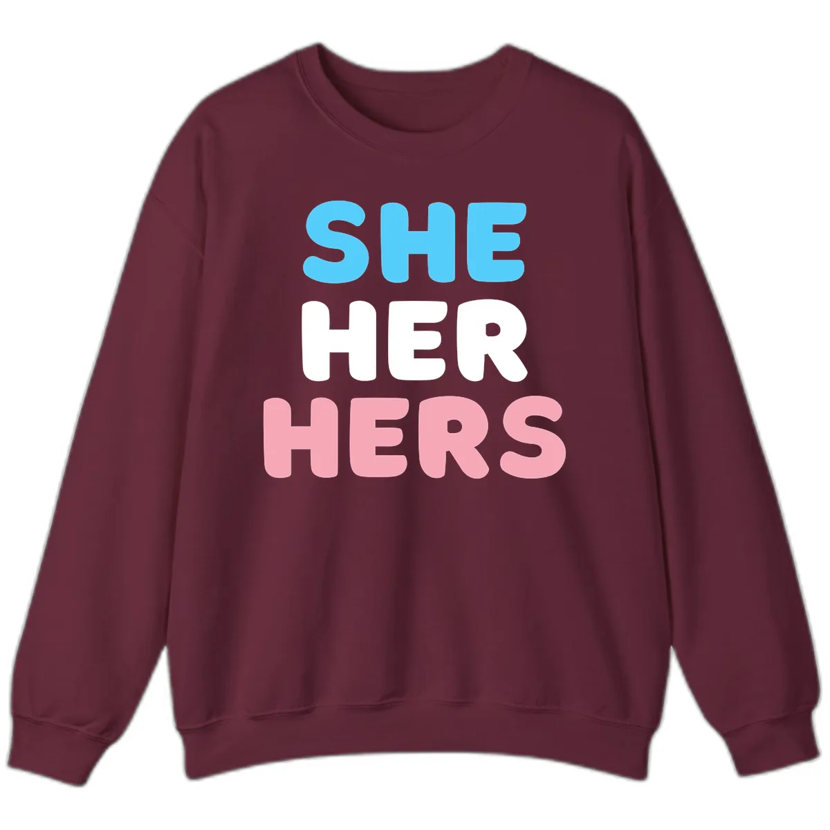 She Her Hers Pride Pronouns Sweatshirt in Maroon