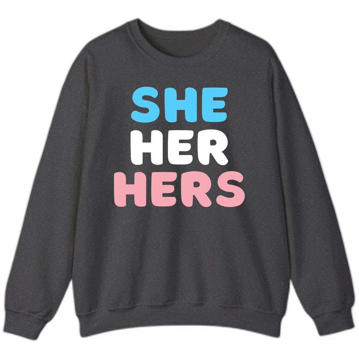 She Her Hers Pride Pronouns Sweatshirt in Dark Heather