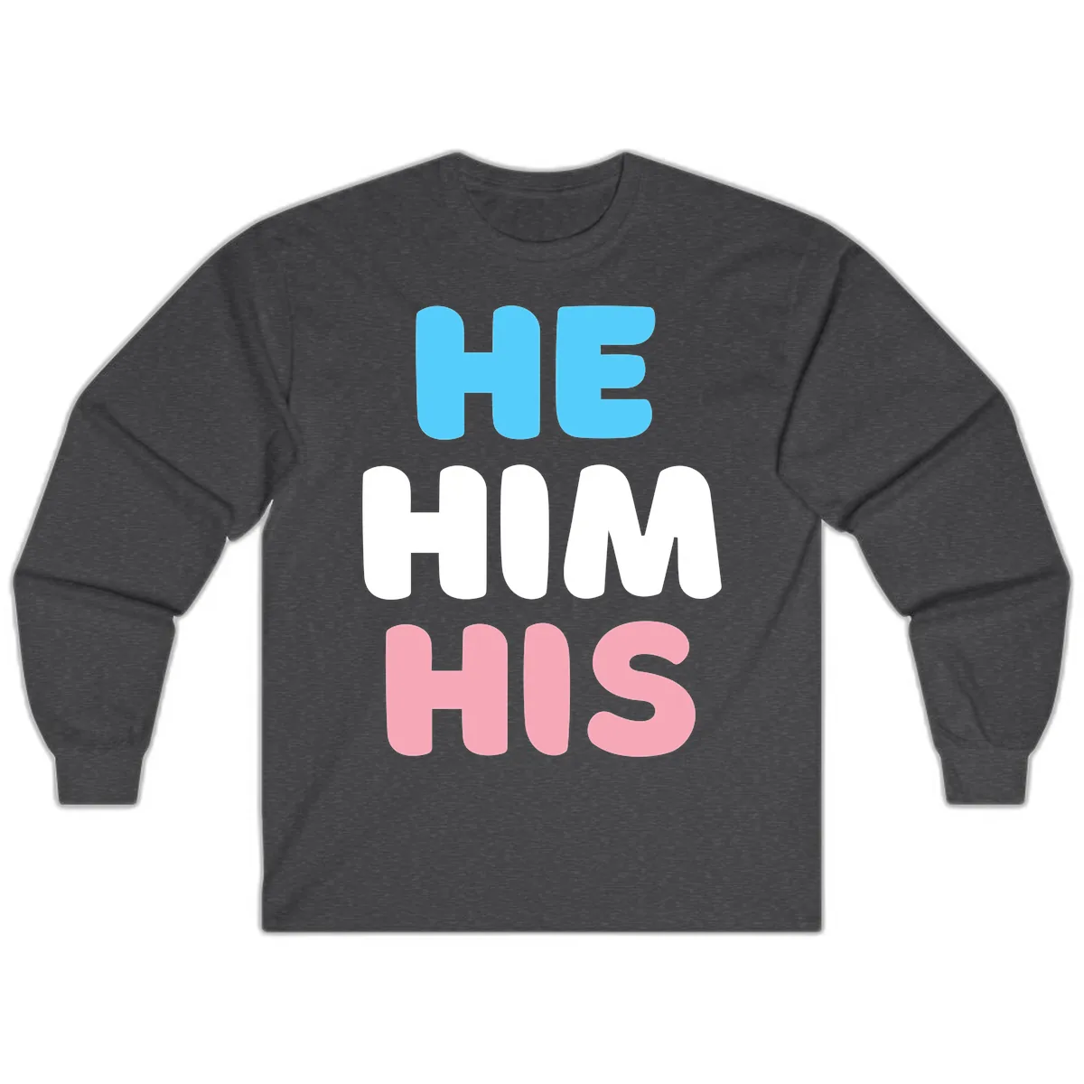 He/Him/His Pride Statement Long Sleeve in Dark Heather