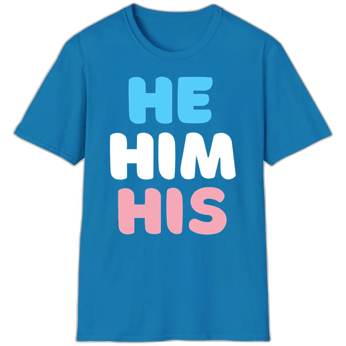He/Him/His Pride Statement T-Shirt in Sapphire