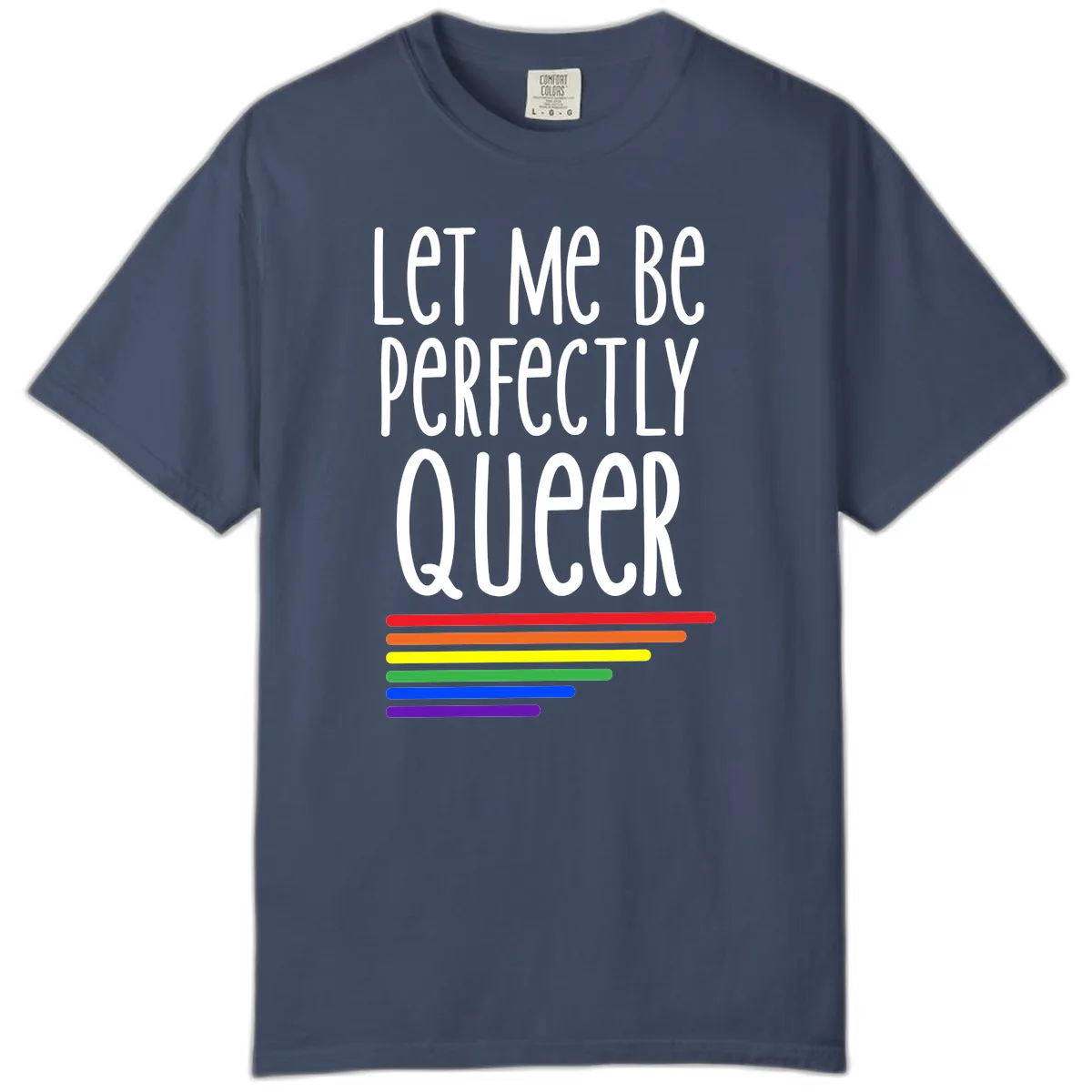 Let Me Be Perfectly Queer Comfort Color in Midnight