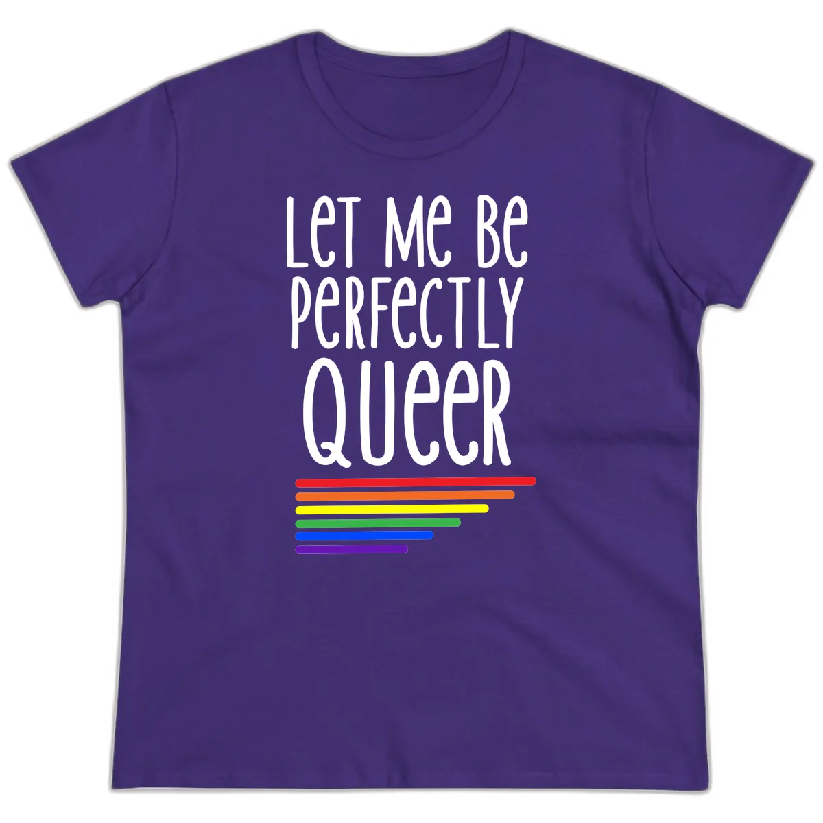 Let Me Be Perfectly Queer Ladies Tee in Purple
