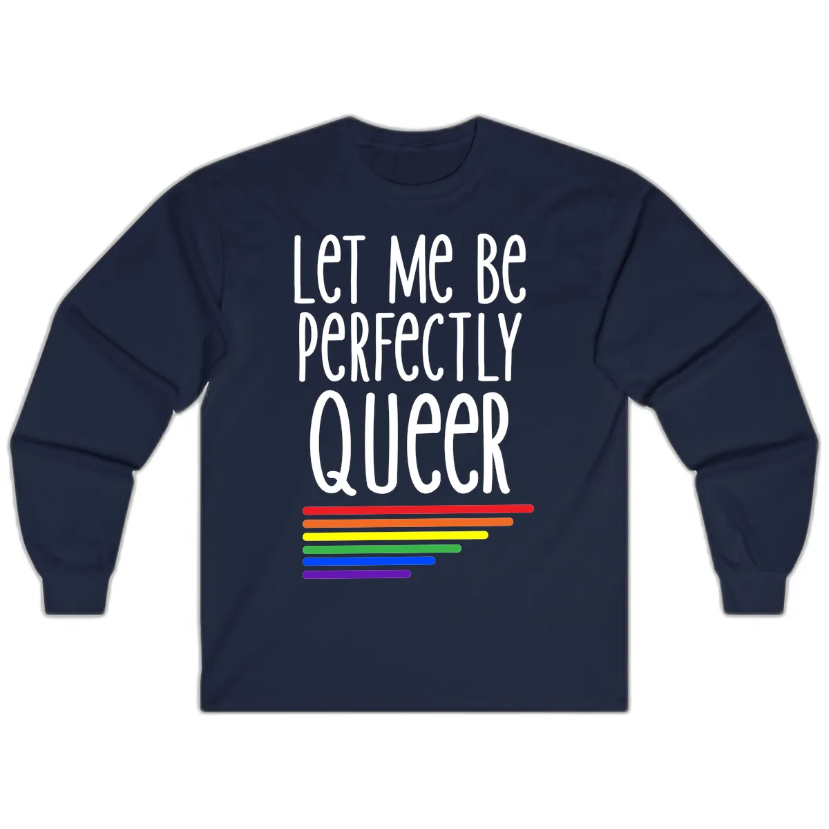 Let Me Be Perfectly Queer Long Sleeve in Navy