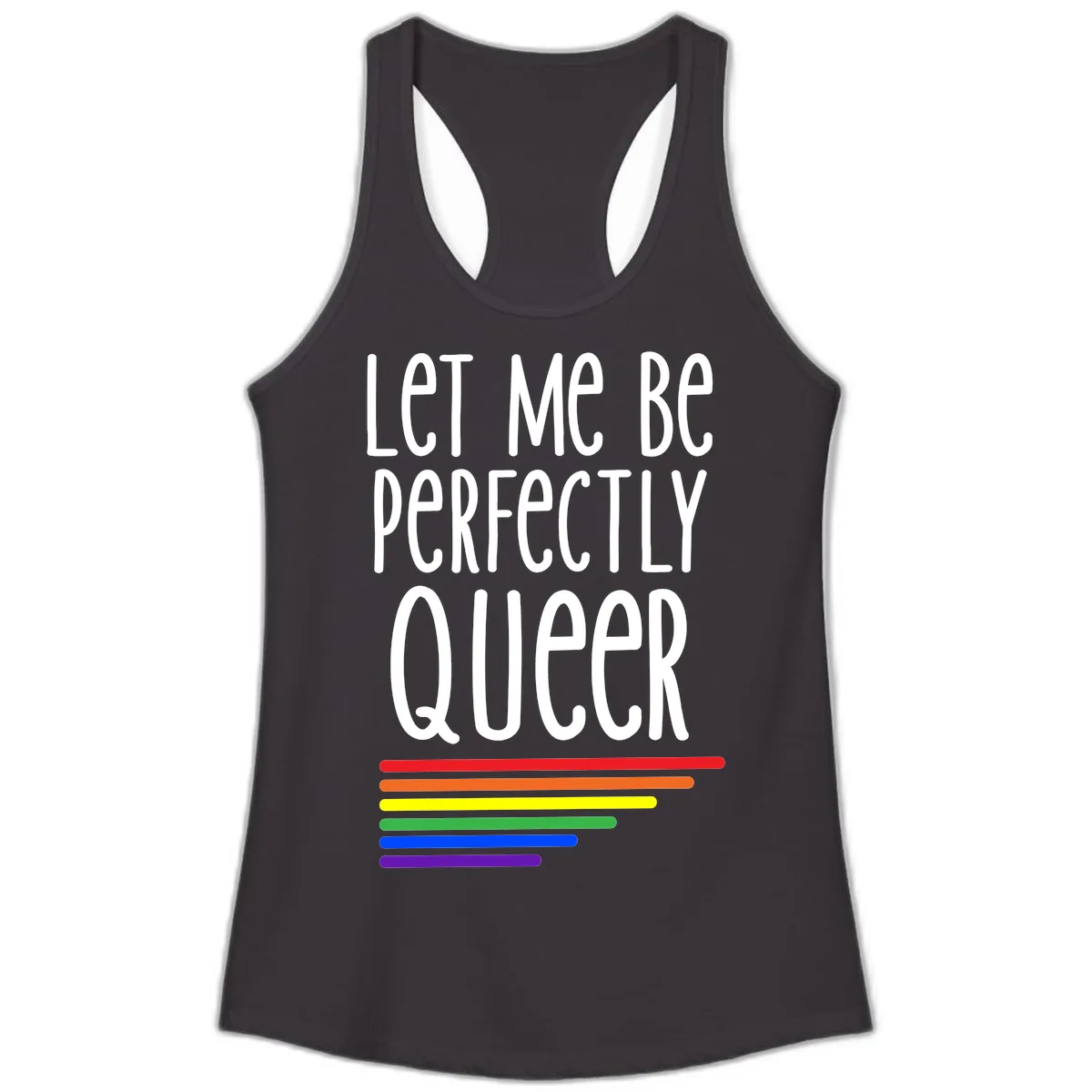 Let Me Be Perfectly Queer Ladies Tank in Black