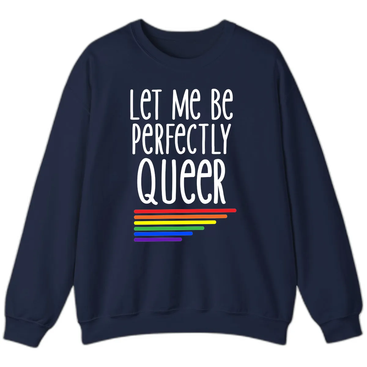 Let Me Be Perfectly Queer Sweatshirt in Navy