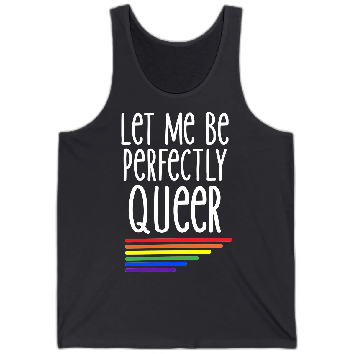 Let Me Be Perfectly Queer Tank in Dark Grey