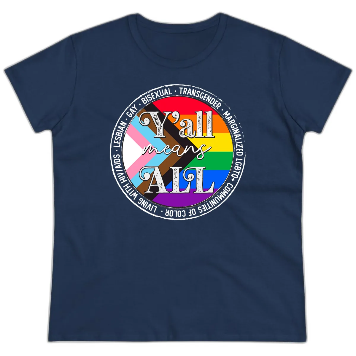 Y'all Means LGBTQ+ Pride Circle Ladies Tee in Navy