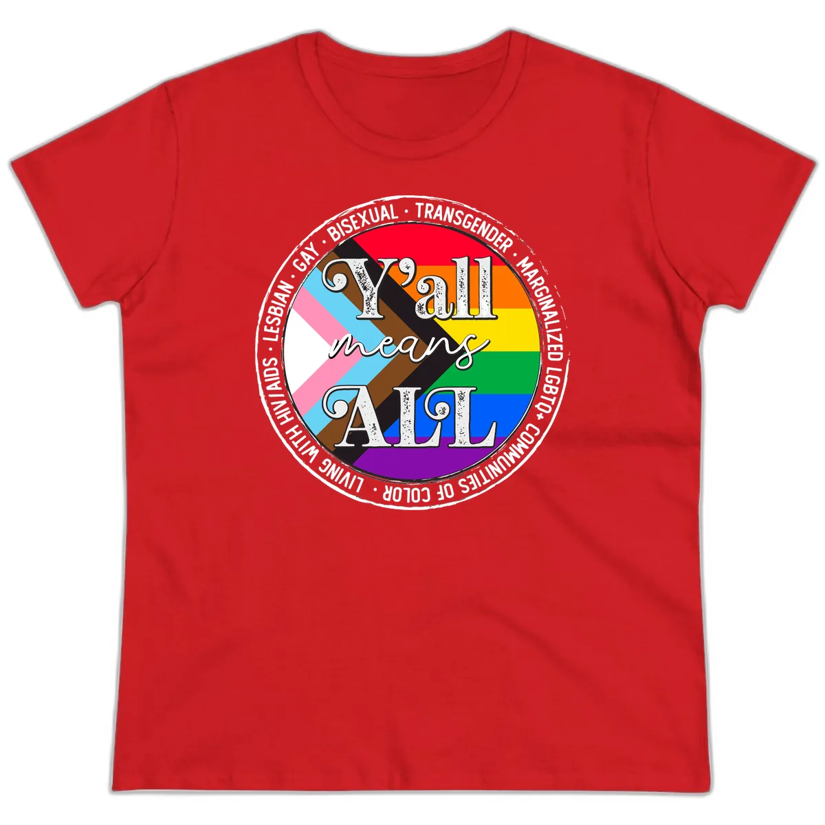 Y'all Means LGBTQ+ Pride Circle Ladies Tee in Red