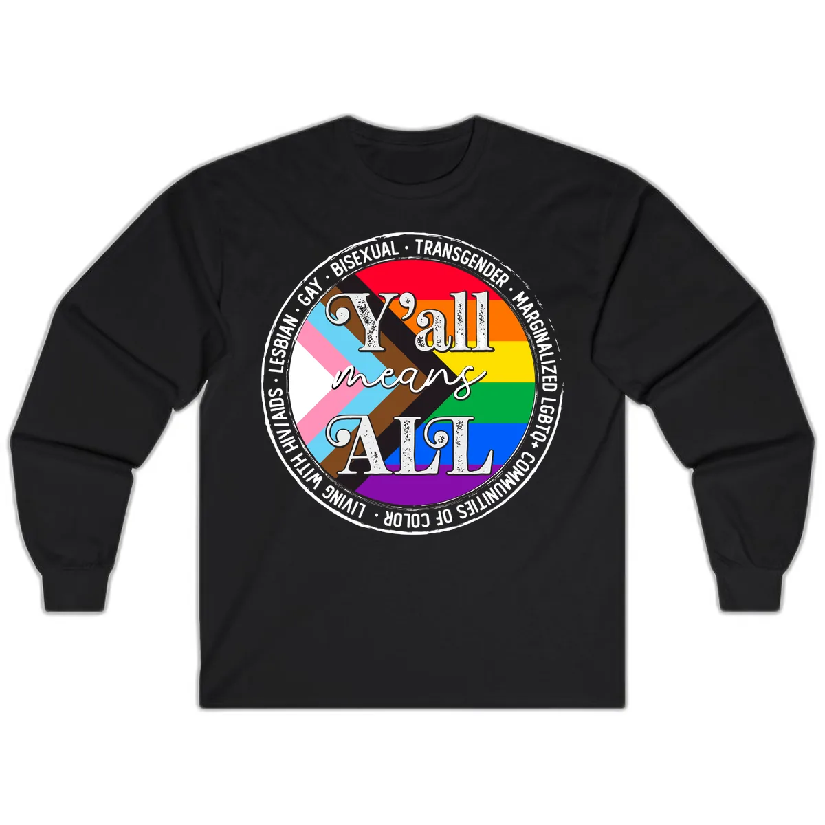 Y'all Means LGBTQ+ Pride Circle Long Sleeve in Black