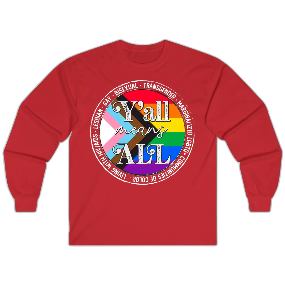 Y'all Means LGBTQ+ Pride Circle Long Sleeve in Red