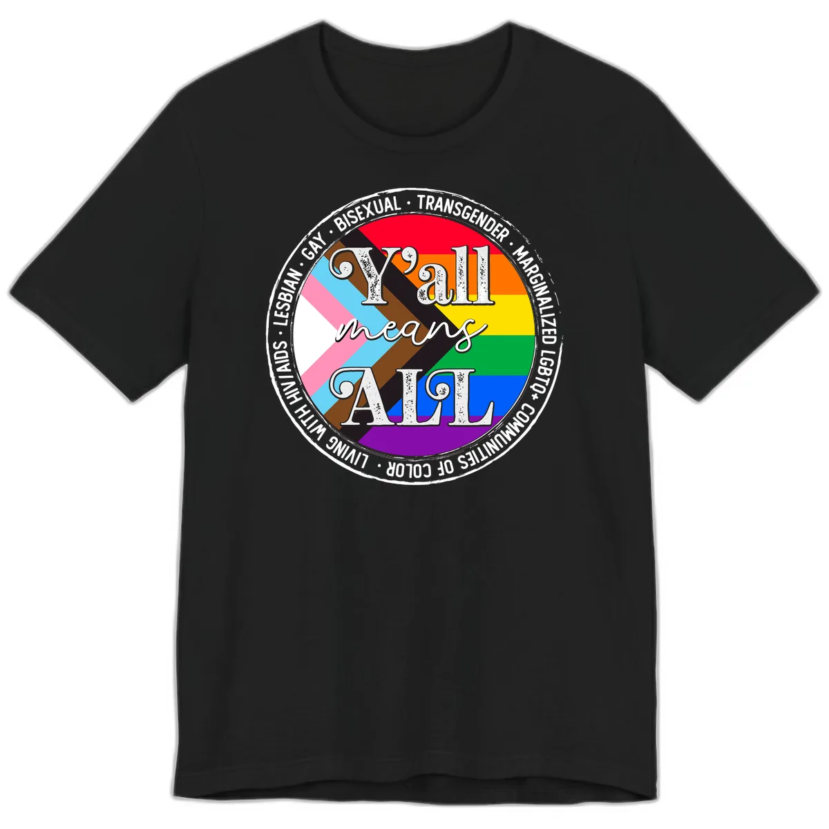 Y'all Means LGBTQ+ Pride Circle Premium T-Shirt in Black