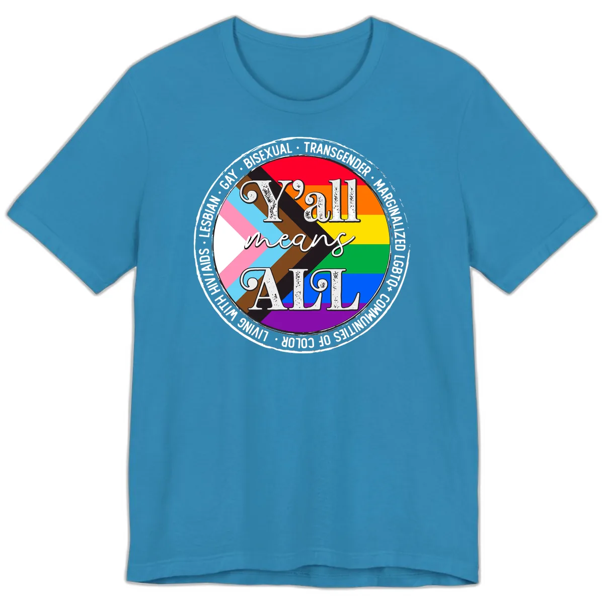 Y'all Means LGBTQ+ Pride Circle Premium T-Shirt in Aqua