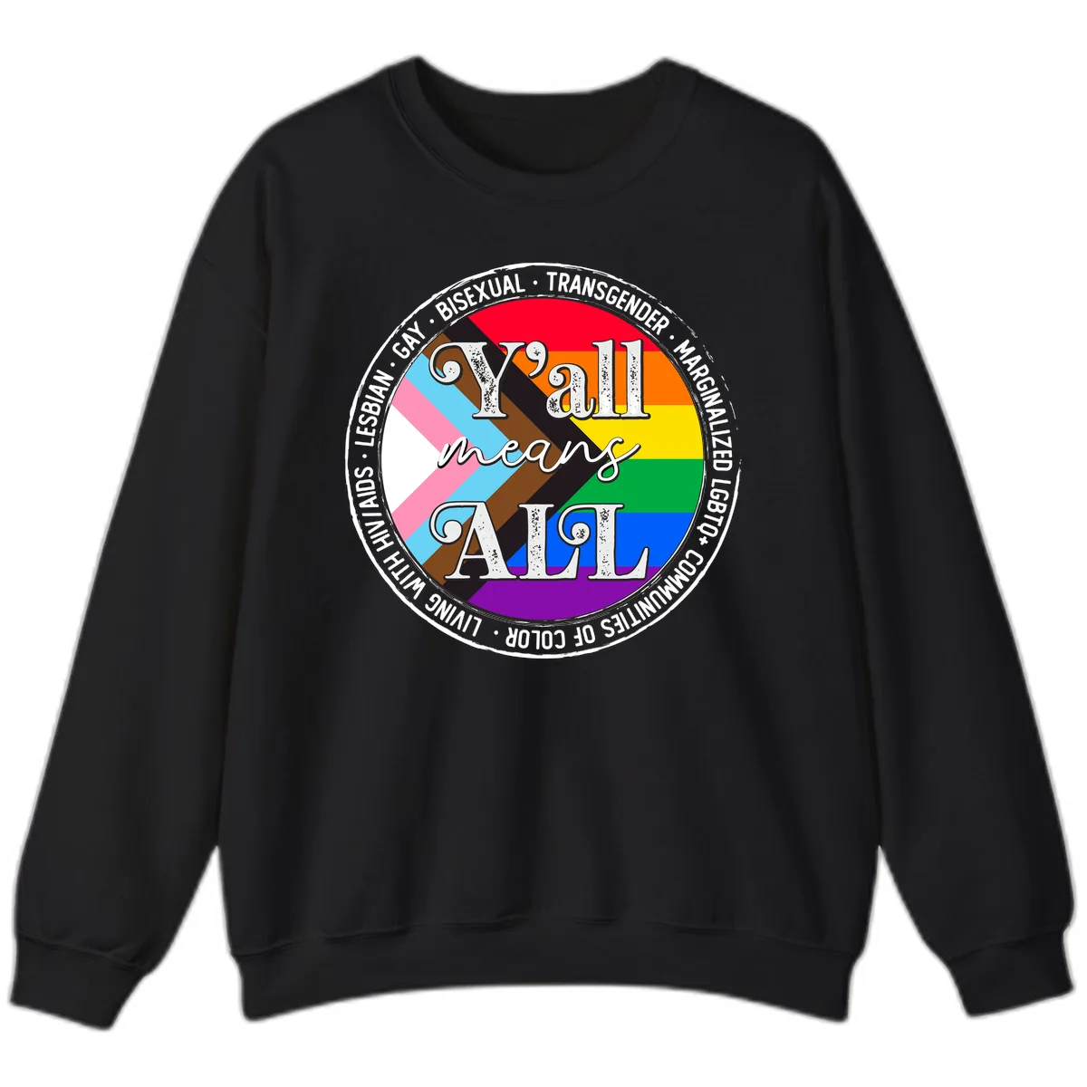 Y'all Means LGBTQ+ Pride Circle Sweatshirt in Black