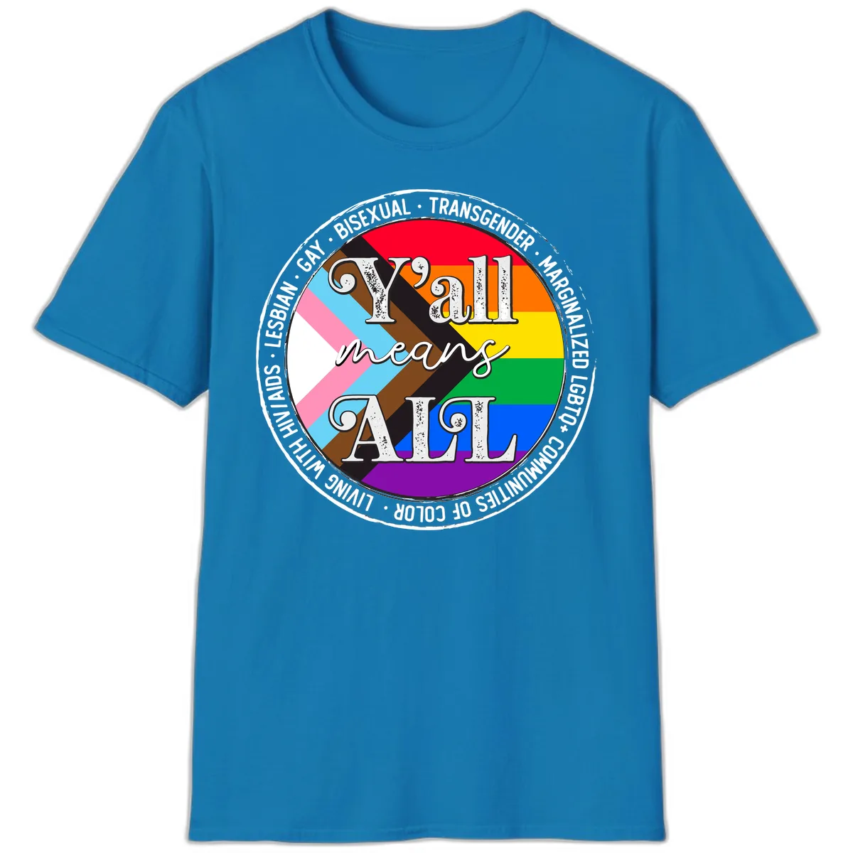 Y'all Means LGBTQ+ Pride Circle T-Shirt in Sapphire