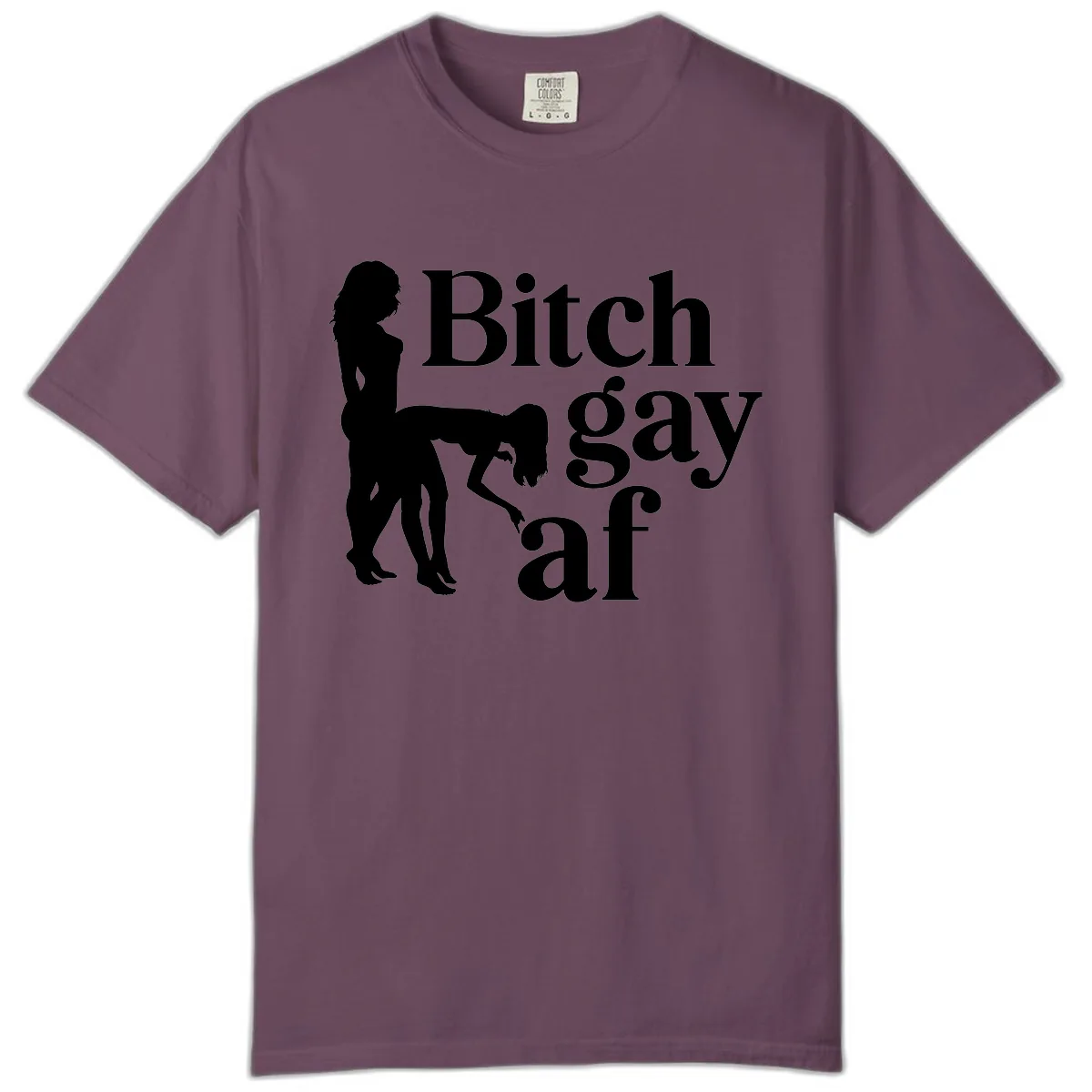 Bitch Gay AF Comfort Color in Berry