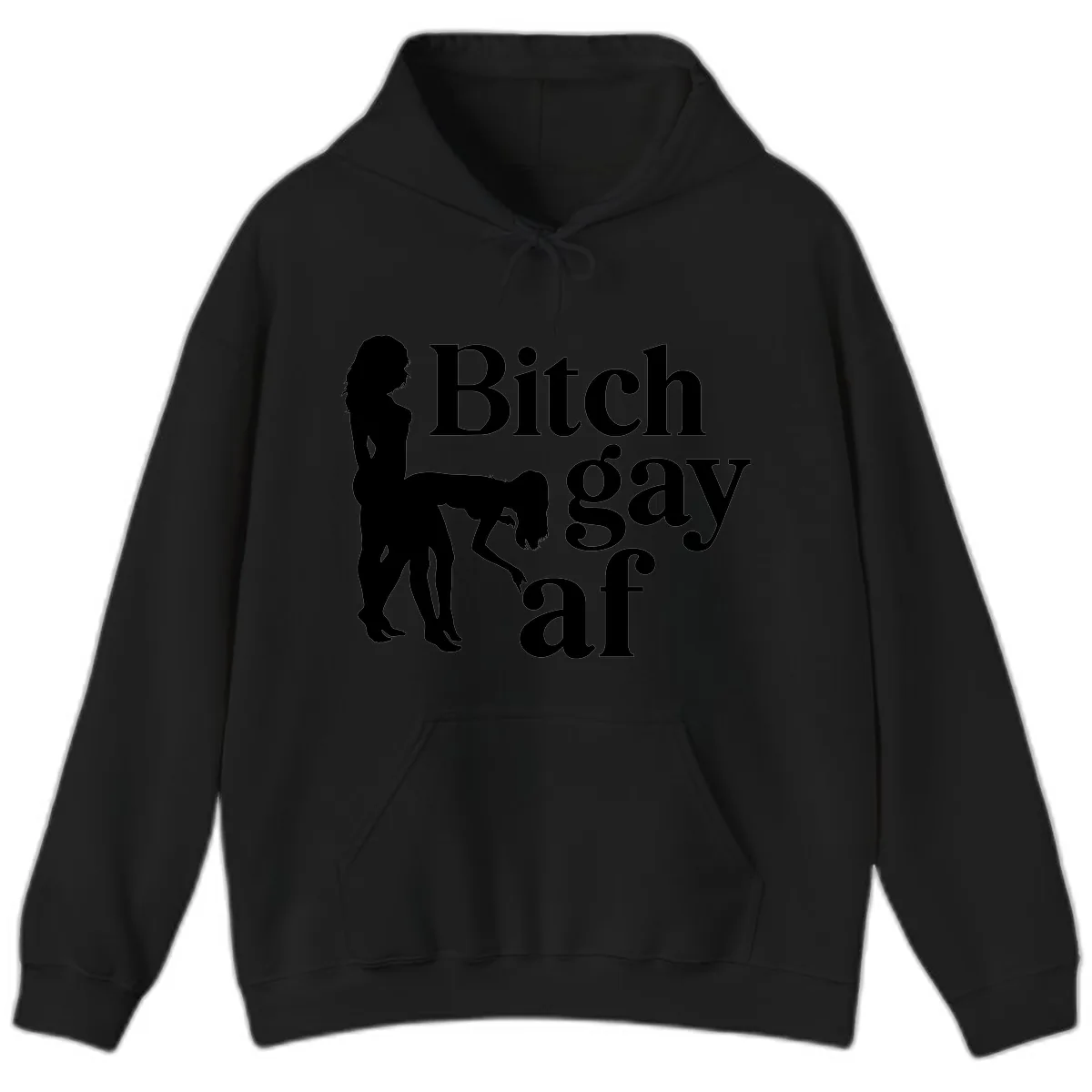 Bitch Gay AF Hoodie in Black