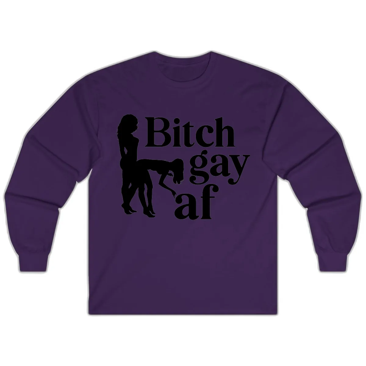 Bitch Gay AF Long Sleeve in Purple