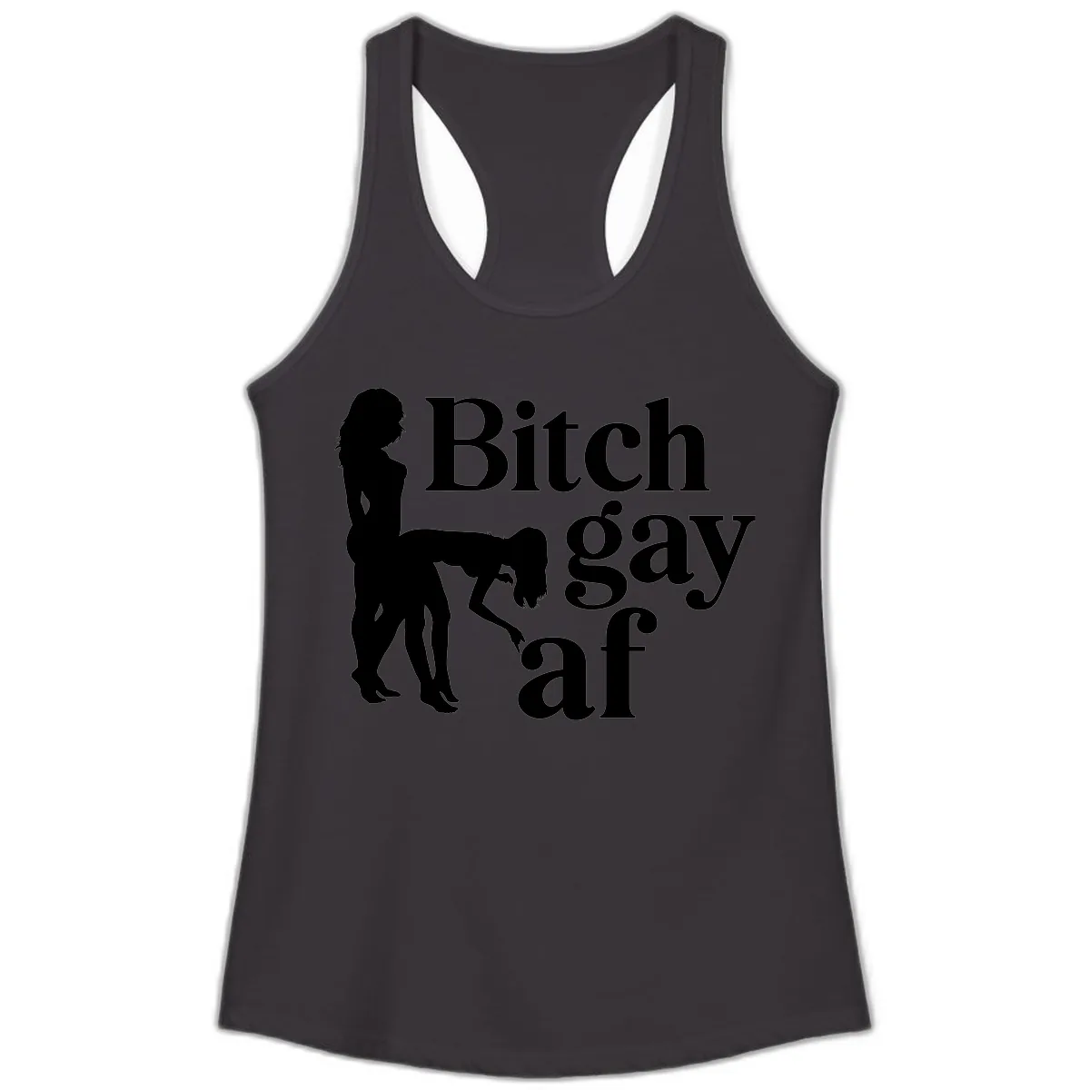 Bitch Gay AF Ladies Tank in Black