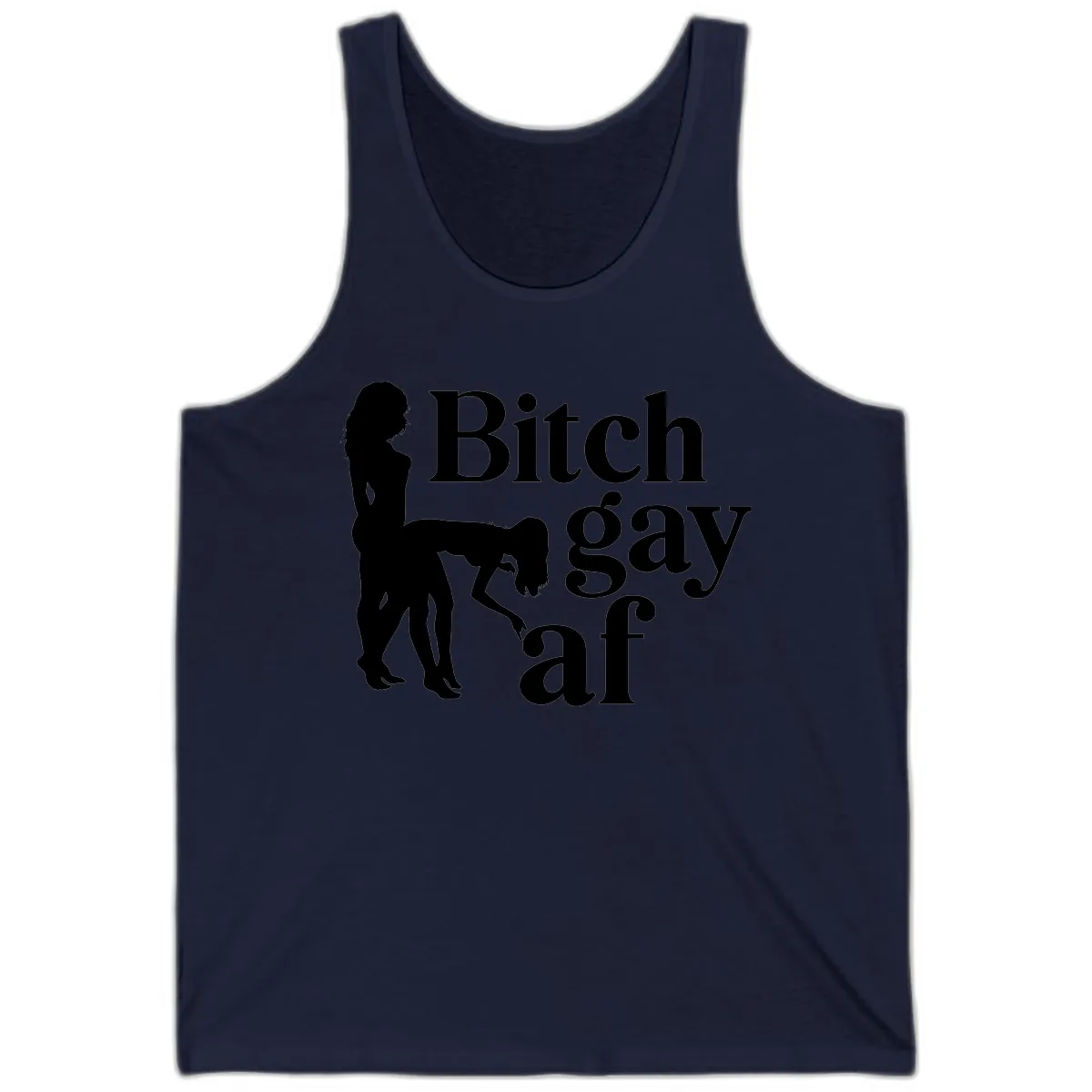 Bitch Gay AF Tank in Navy