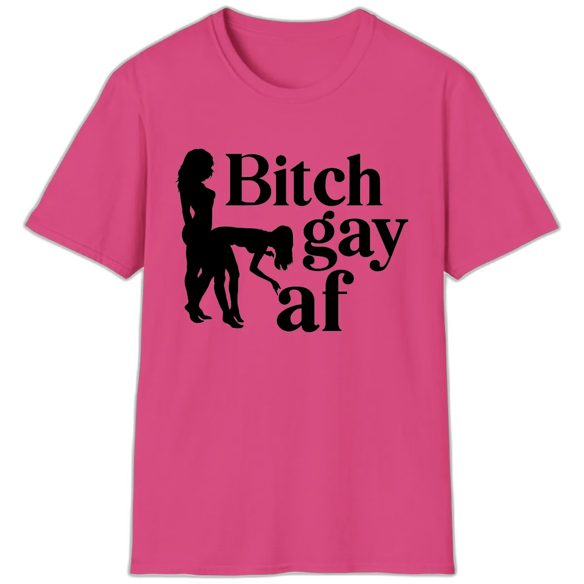 Bitch Gay AF T-Shirt in Heliconia