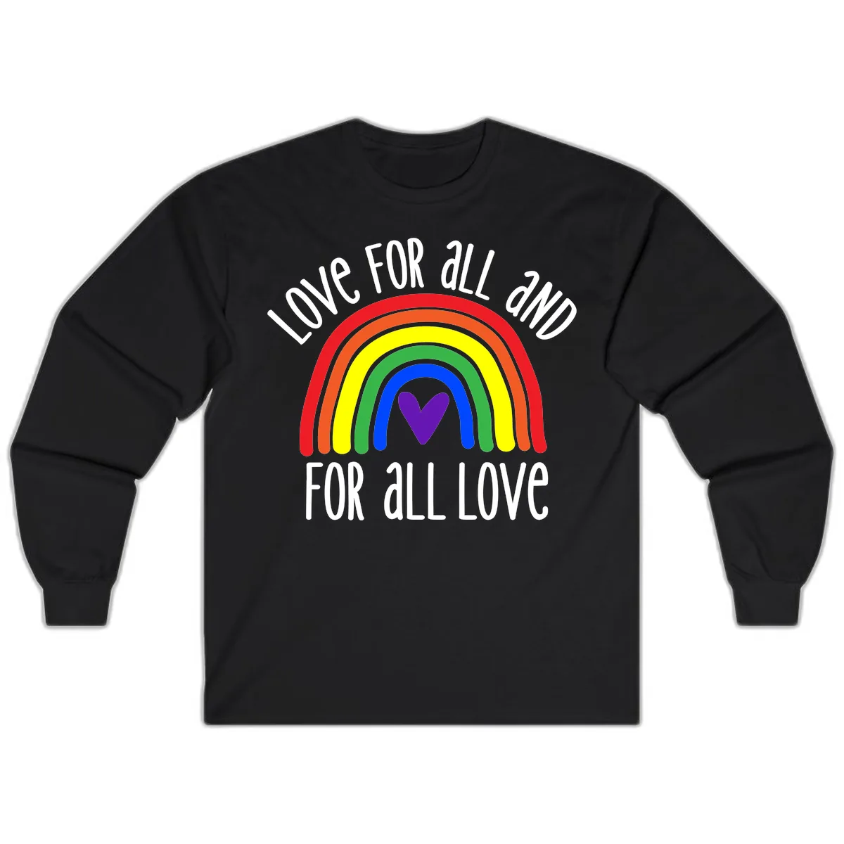 Love For All And All For Love Long Sleeve in Black