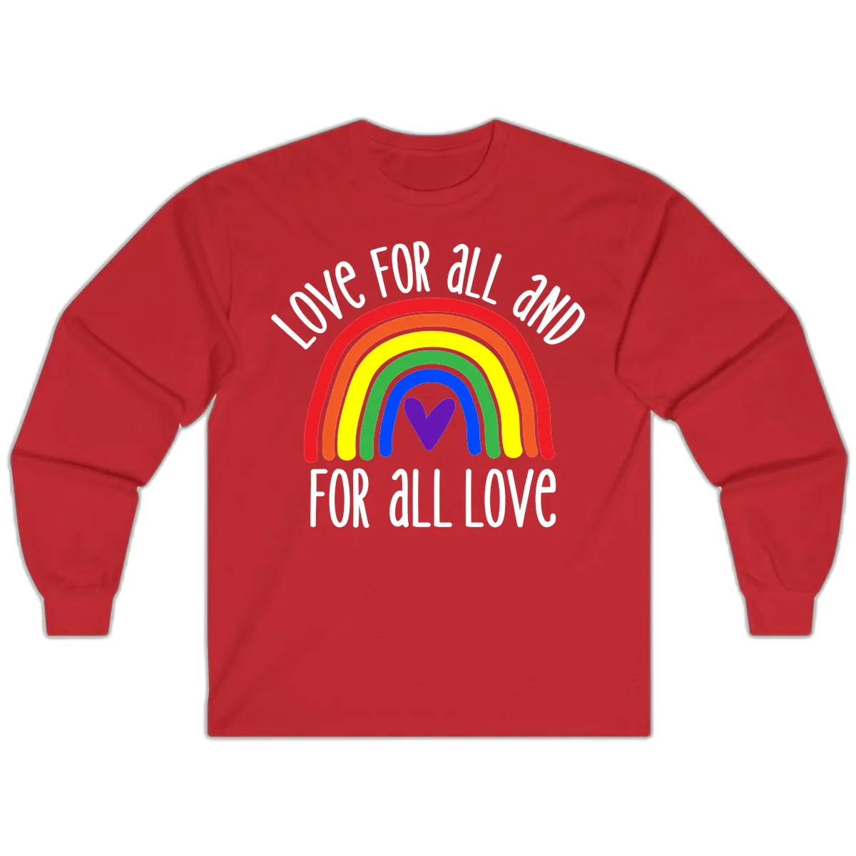 Love For All And All For Love Long Sleeve in Red