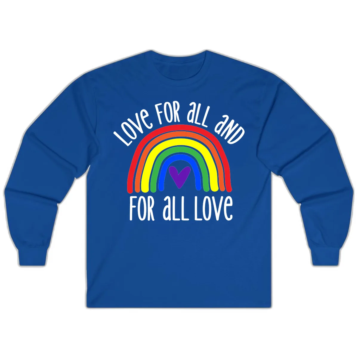 Love For All And All For Love Long Sleeve in Royal