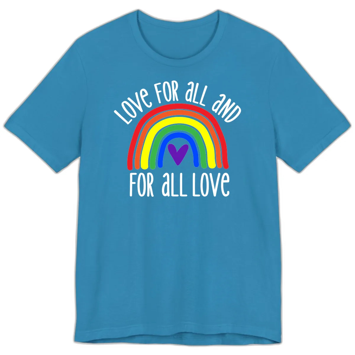 Love For All And All For Love Premium T-Shirt in Aqua