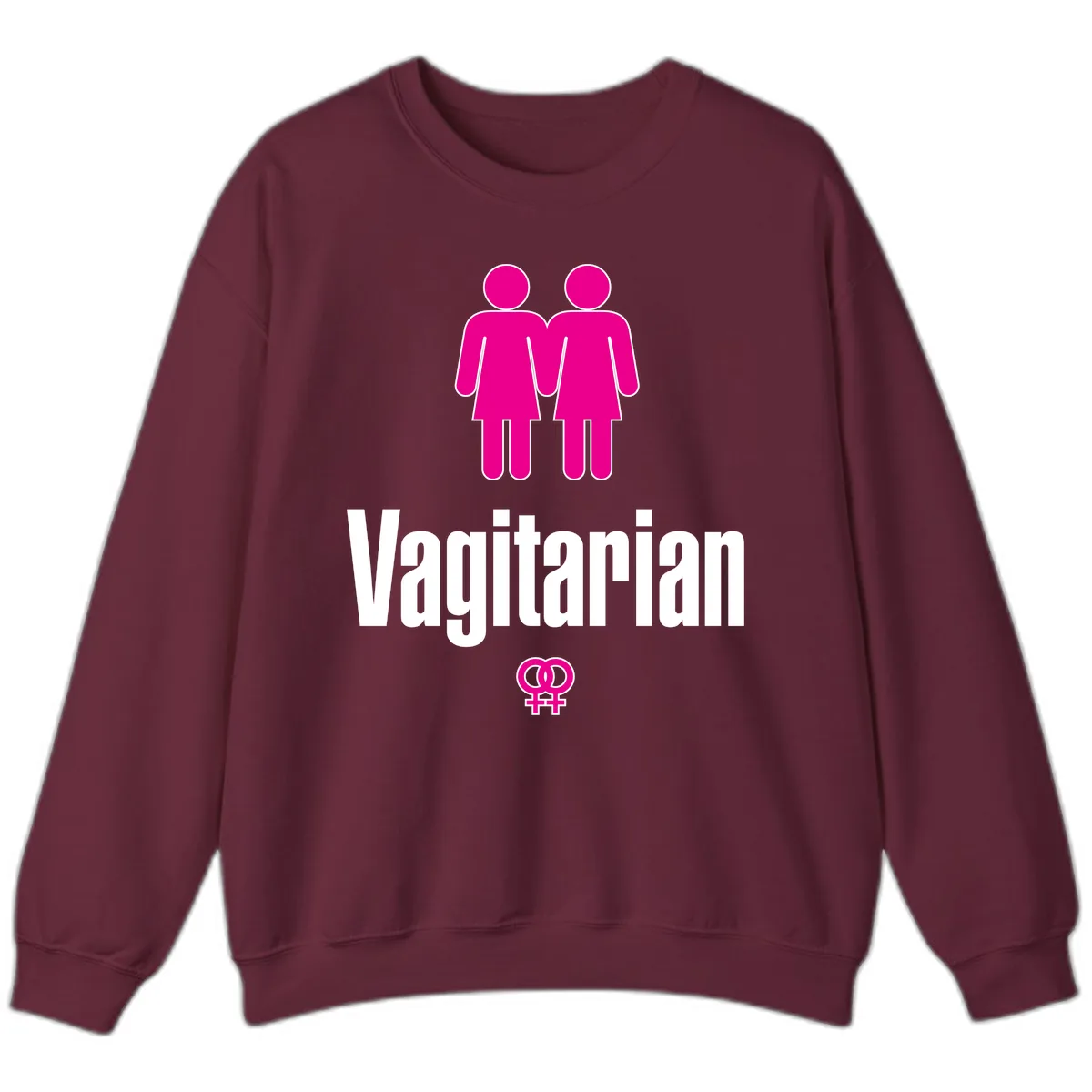 Vagitarian Pride Sweatshirt in Maroon
