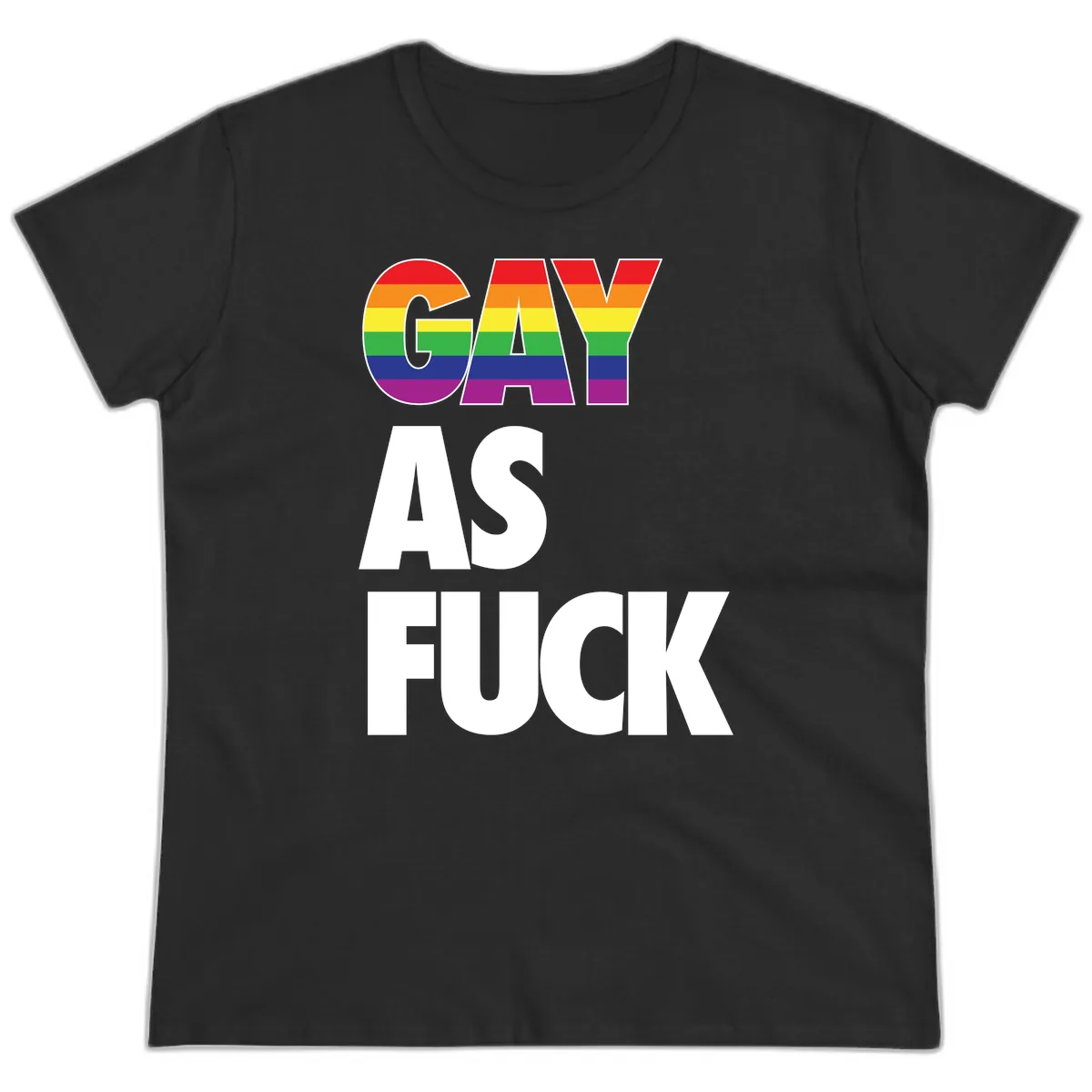 Gay As Fuck Pride Flag Ladies Tee in Black