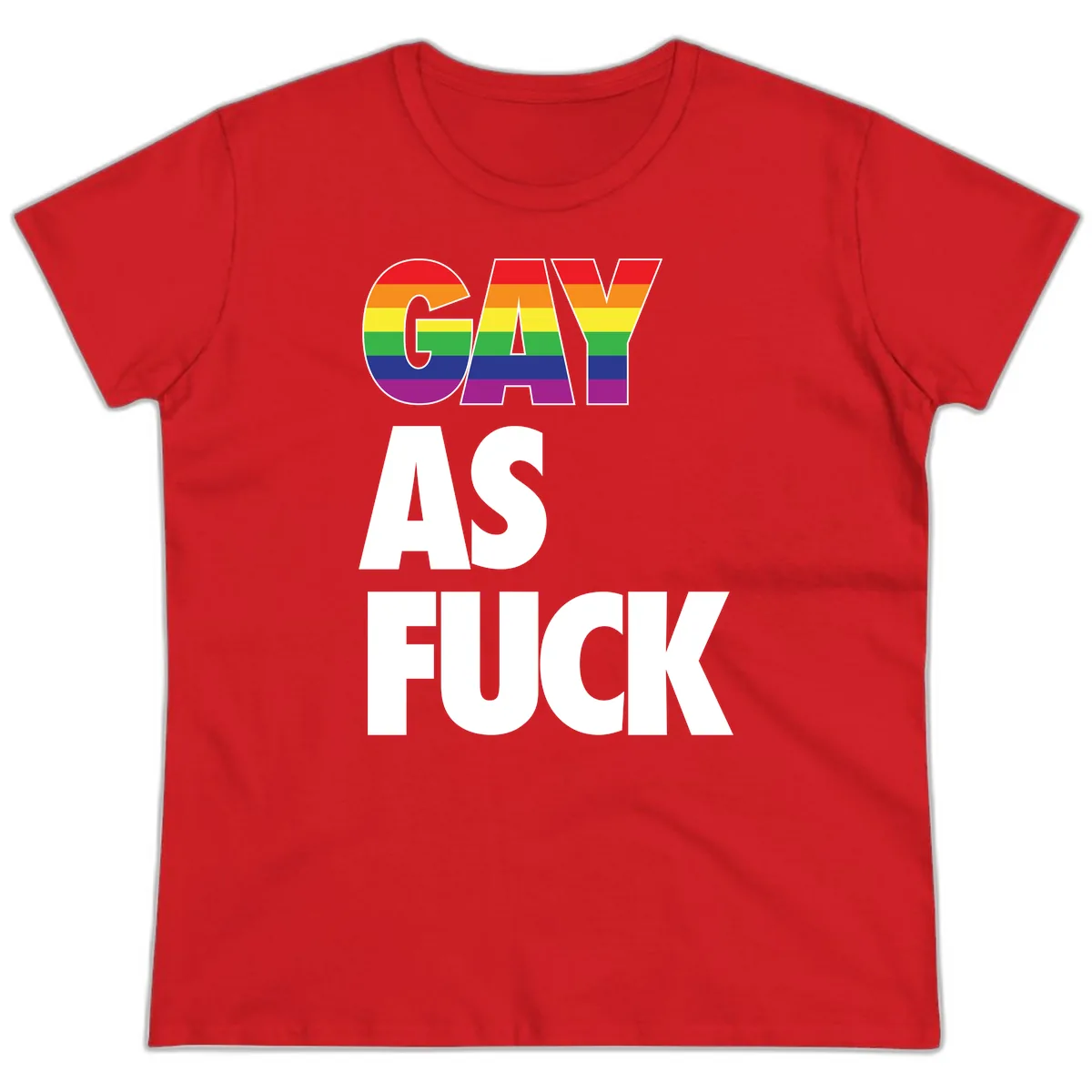 Gay As Fuck Pride Flag Ladies Tee in Red