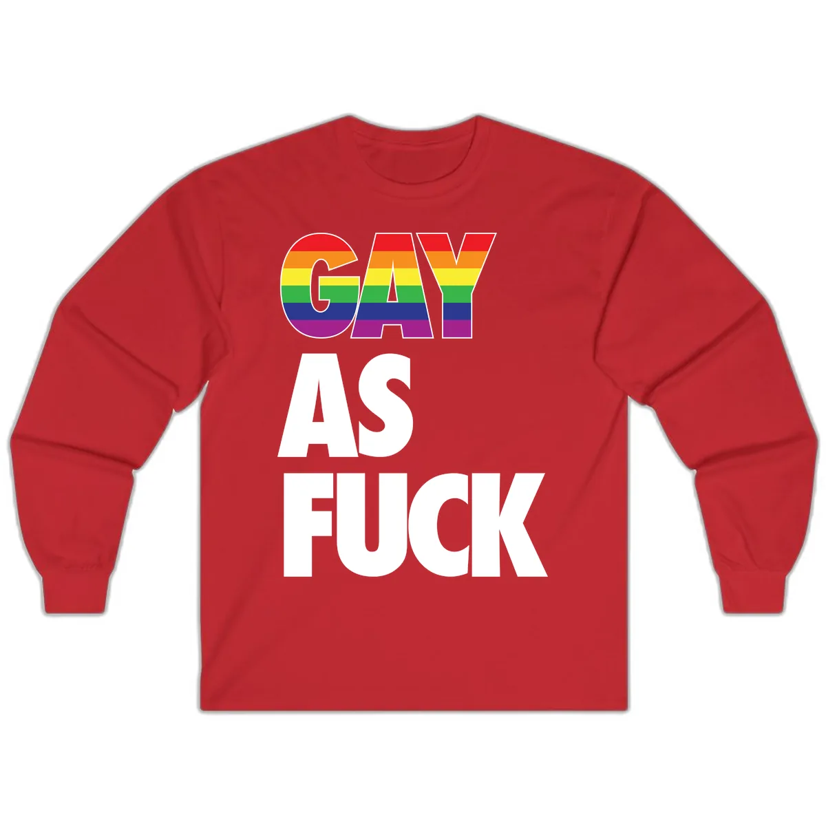 Gay As Fuck Pride Flag Long Sleeve in Red