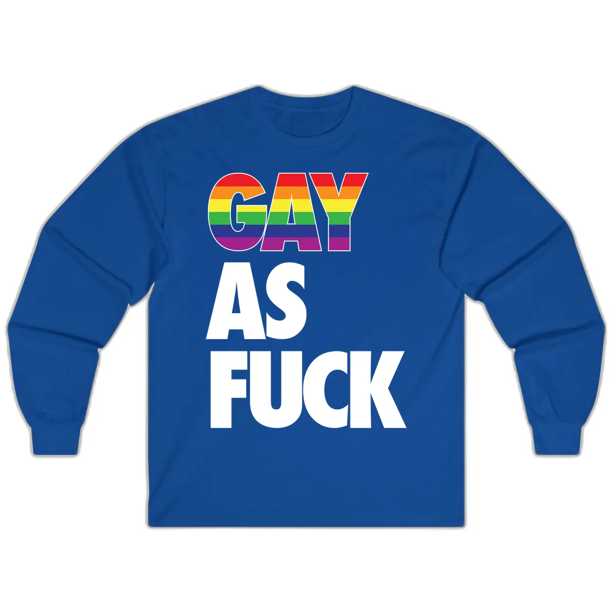 Gay As Fuck Pride Flag Long Sleeve in Royal