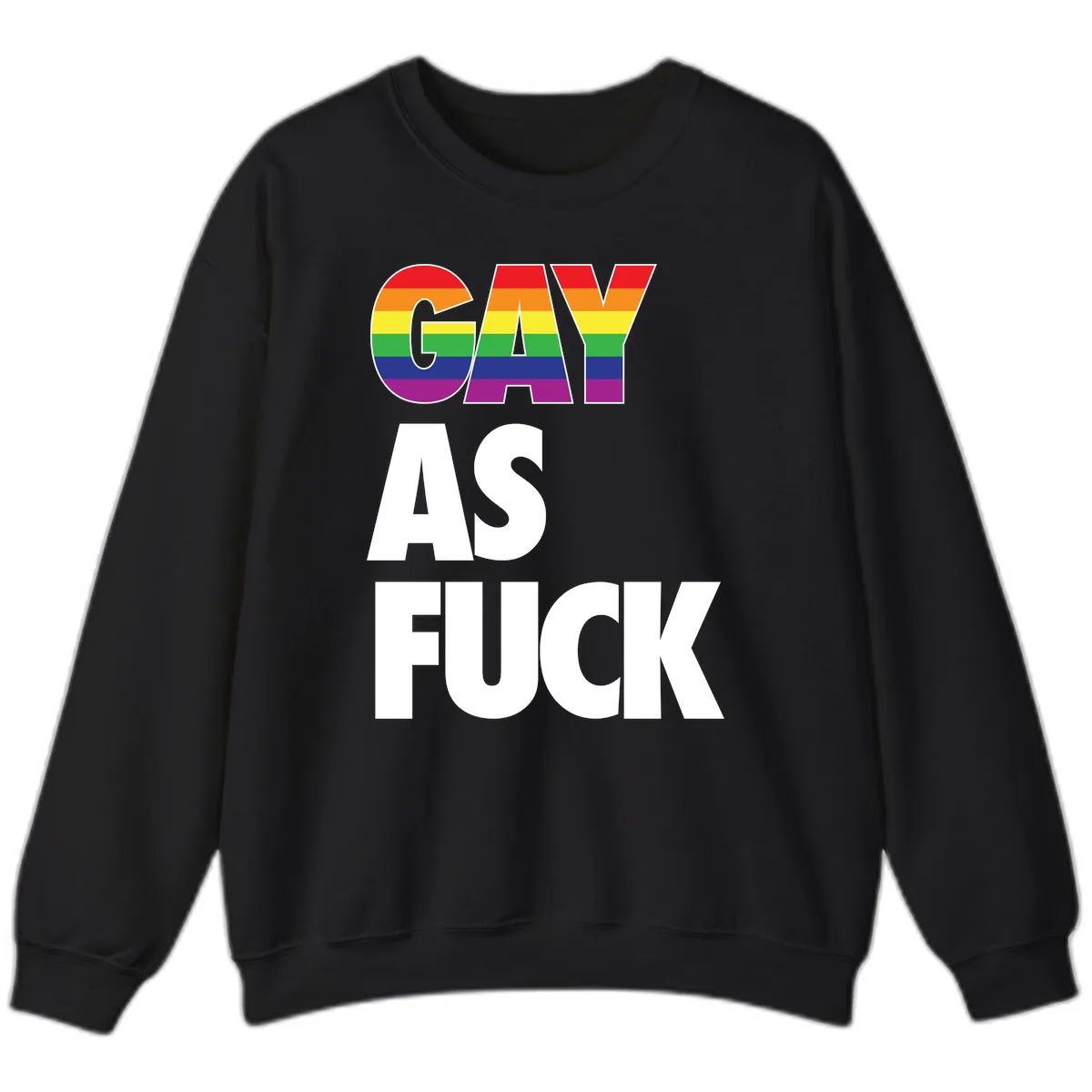 Gay As Fuck Pride Flag Sweatshirt in Black