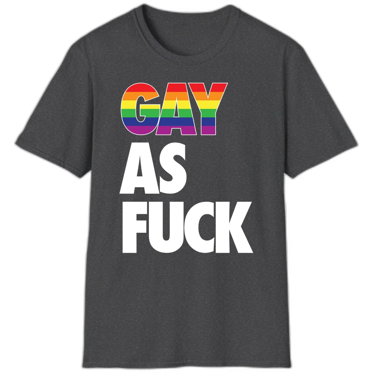 Gay As Fuck Pride Flag T-Shirt in Dark Heather