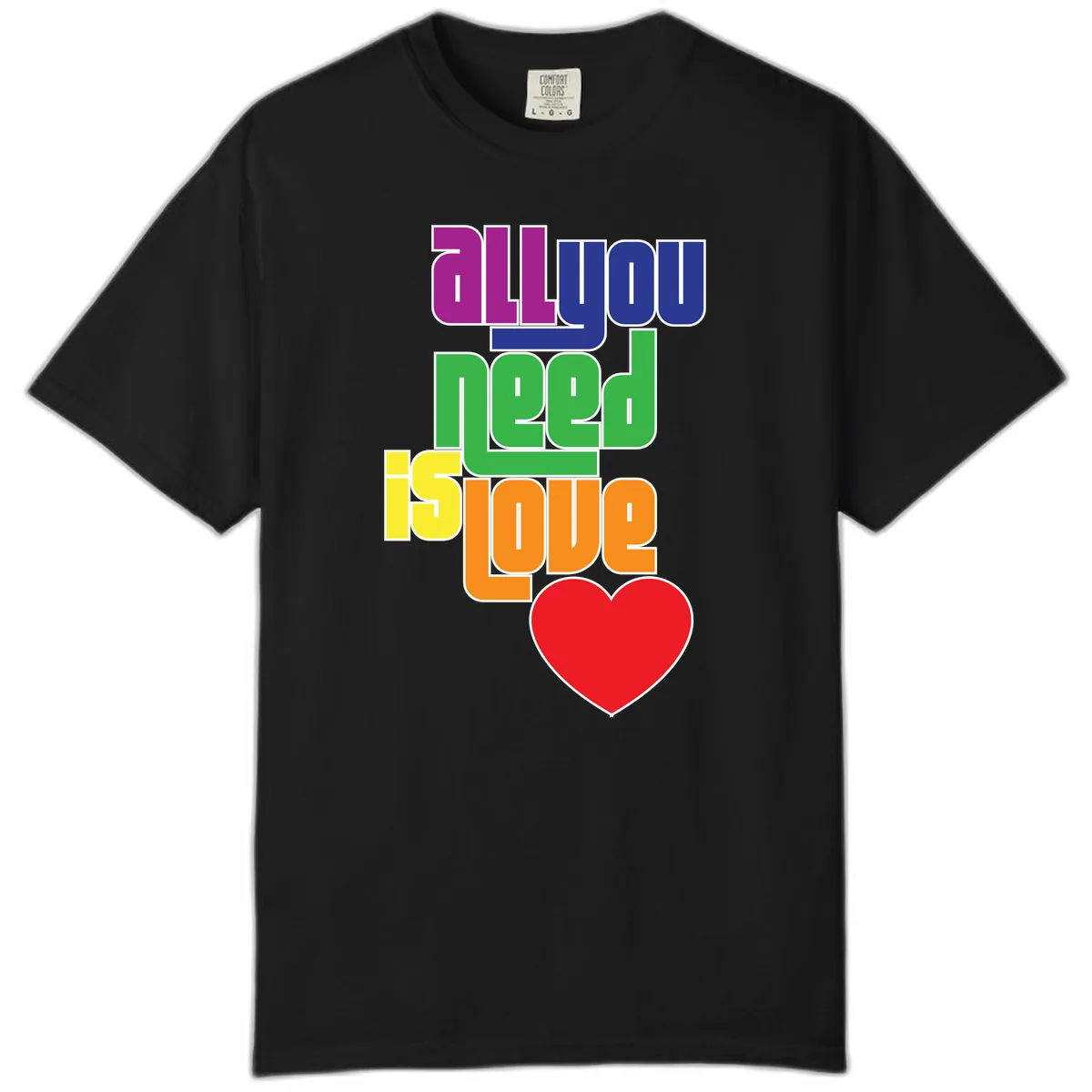 All You Need Is Hope Rainbow Pride Comfort Color in Black