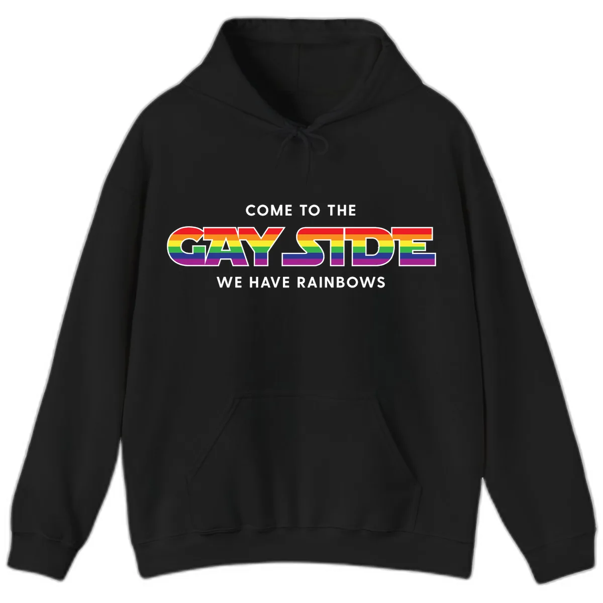 Come To The Gay Side We Have Rainbows Hoodie in Black