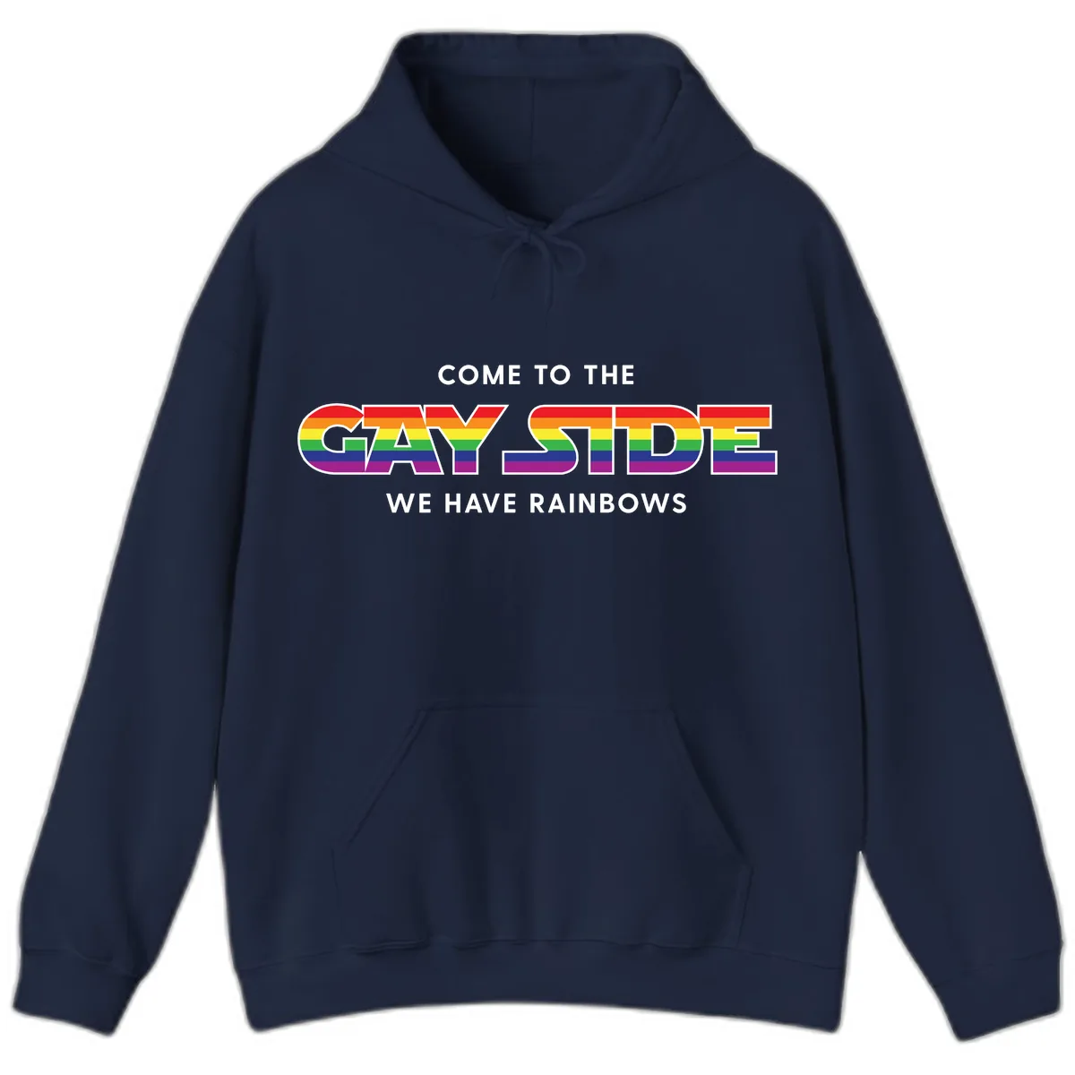 Come To The Gay Side We Have Rainbows Hoodie in Navy