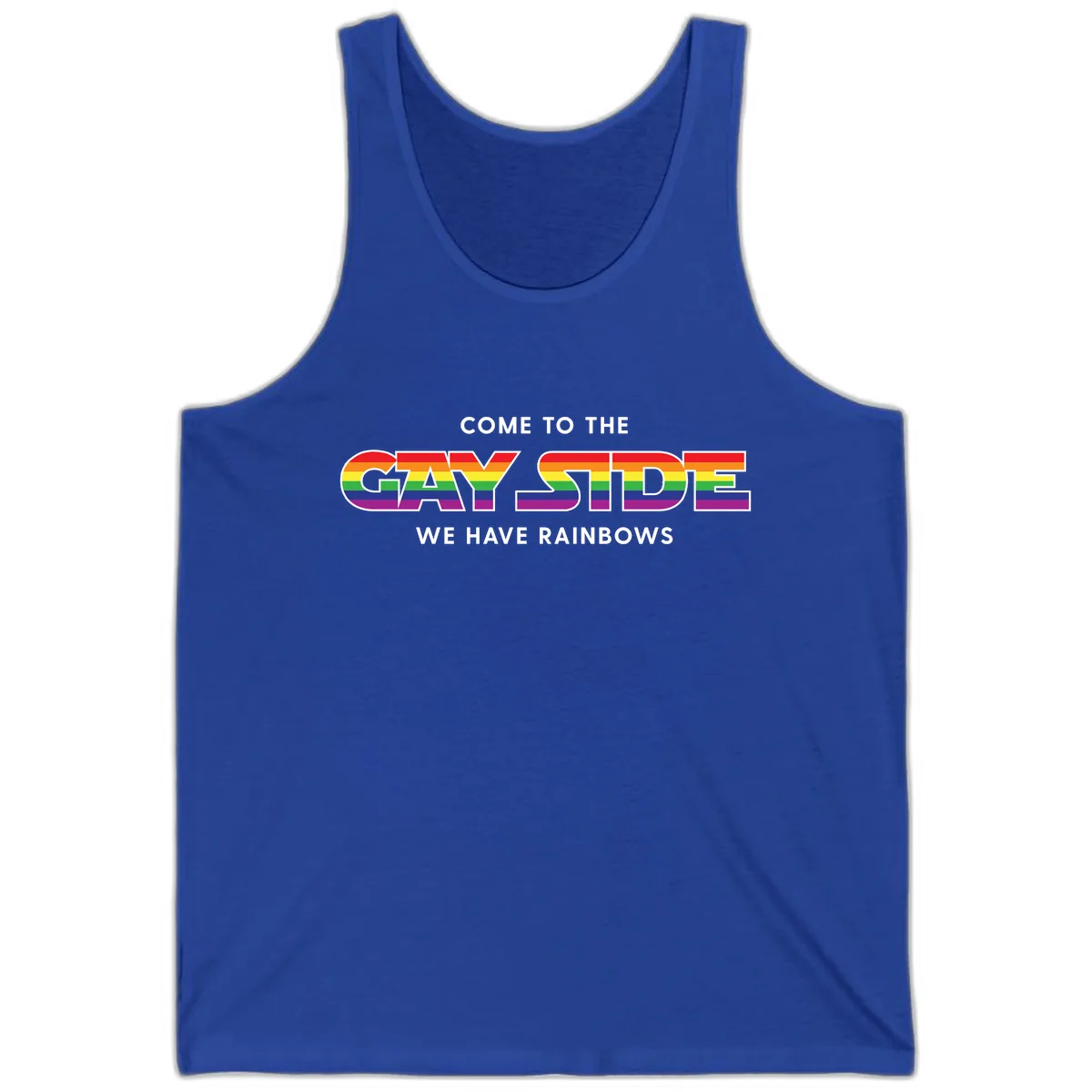 Come To The Gay Side We Have Rainbows Tank in True Royal