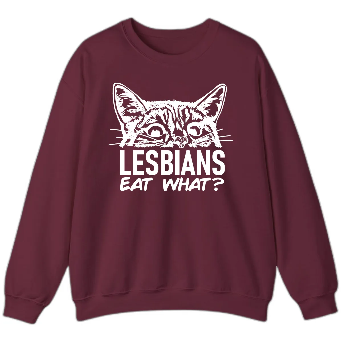 Lesbians Eat What Cat Pride Design Sweatshirt in Maroon