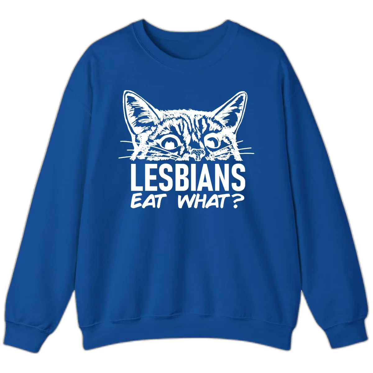 Lesbians Eat What Cat Pride Design Sweatshirt in Royal