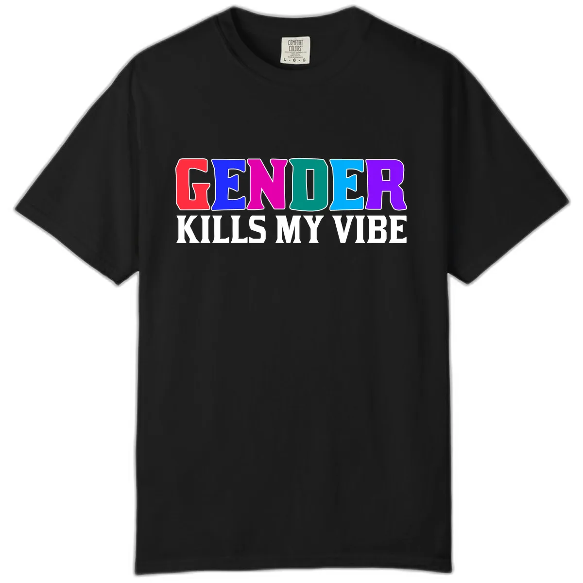 Gender Kills My Vibe Comfort Color in Black