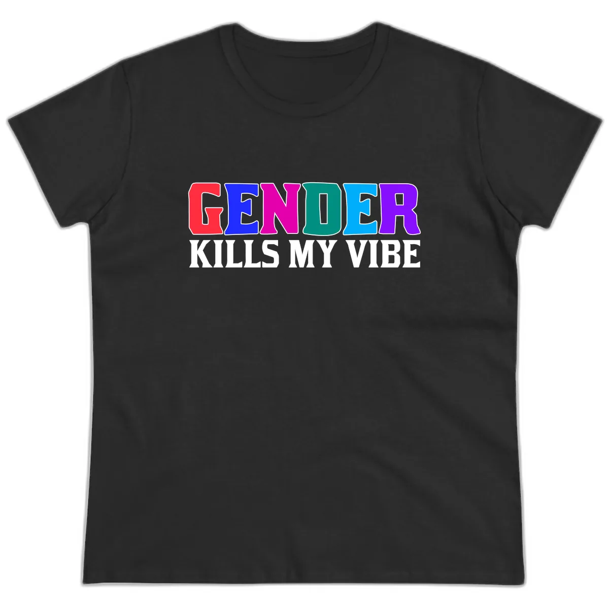Gender Kills My Vibe Ladies Tee in Black
