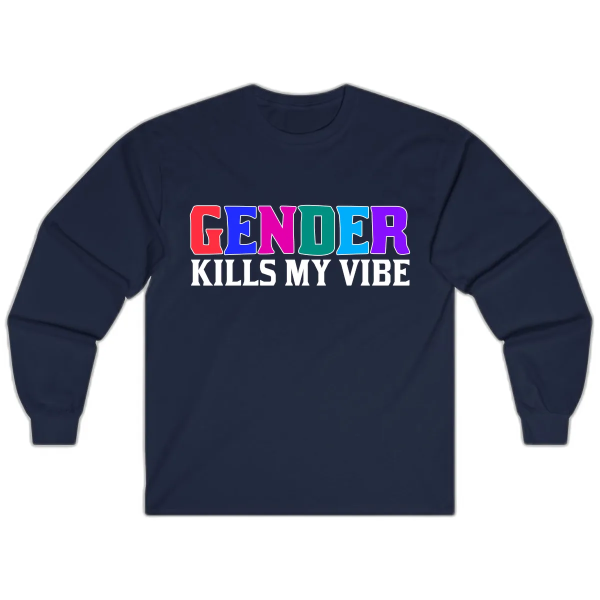 Gender Kills My Vibe Long Sleeve in Navy