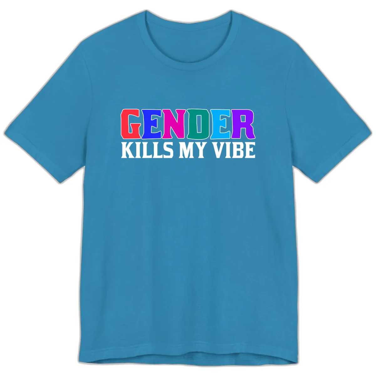 Gender Kills My Vibe Premium T-Shirt in Aqua