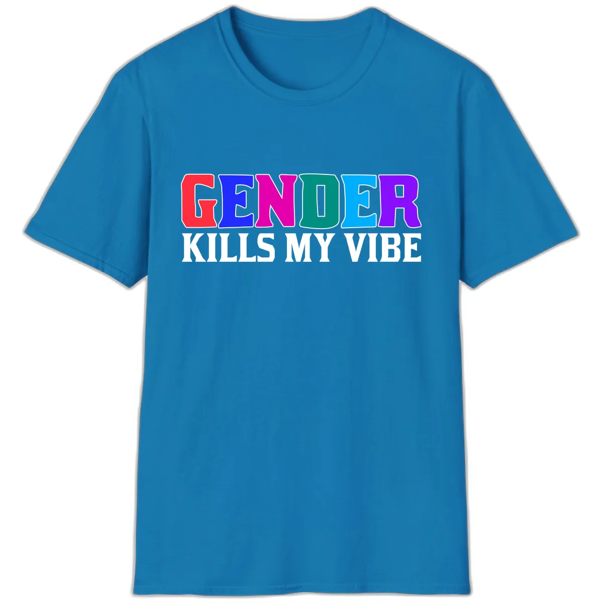 Gender Kills My Vibe T-Shirt in Sapphire